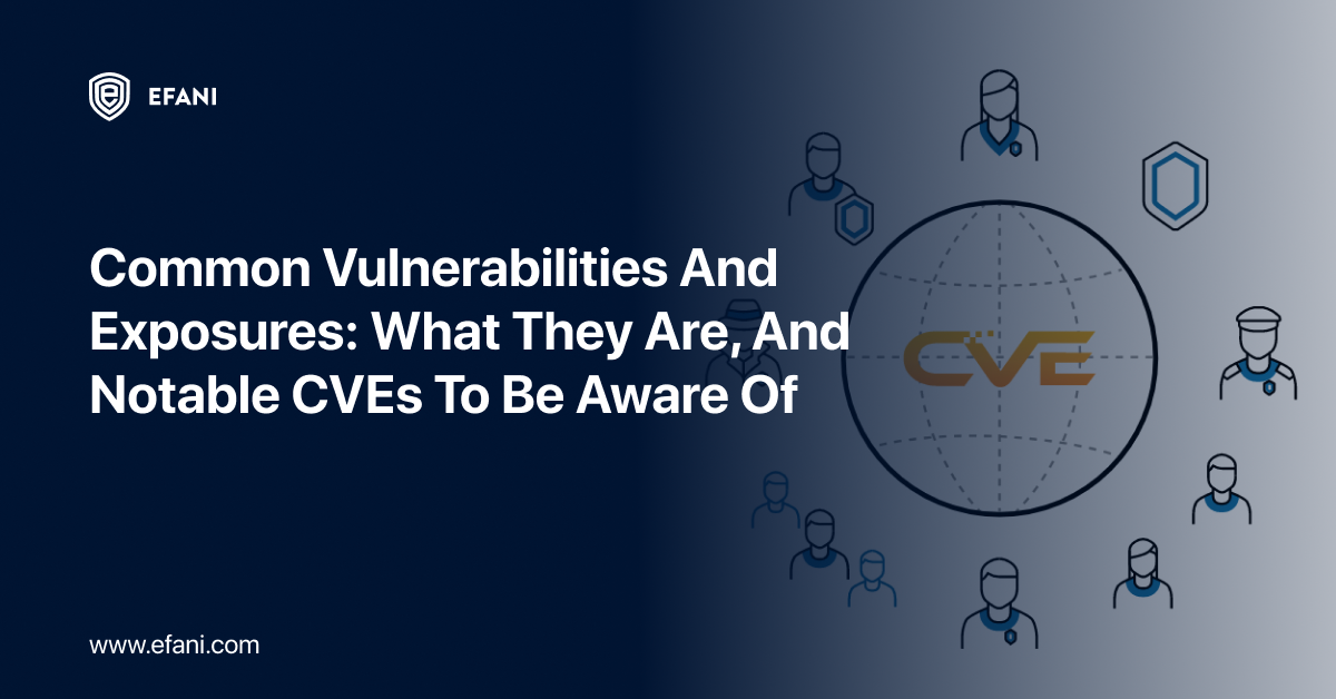 Common vulnerabilities and exposures what they are and notable cves